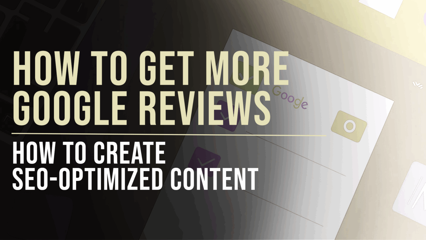 How to Get More Google Reviews - Slade Marketing