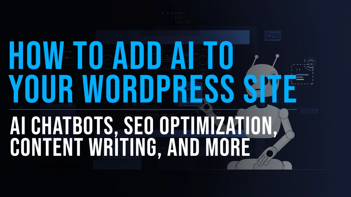 How to Add AI to Your WordPress Site: A Complete Guide 9 How to add AI to your wordpress site featured blog image