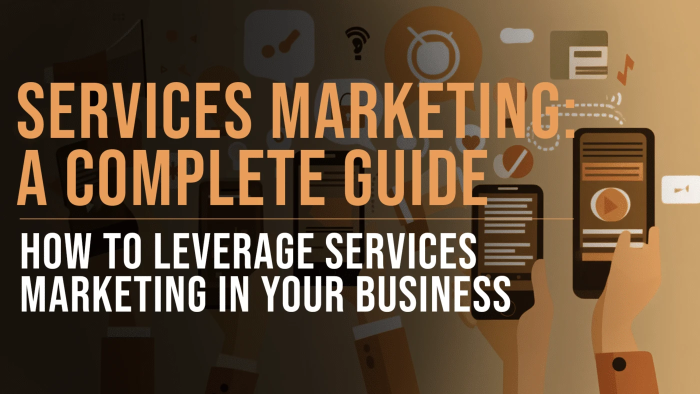 Services Marketing: Definition and More 11 Services Marketing guide featured blog image