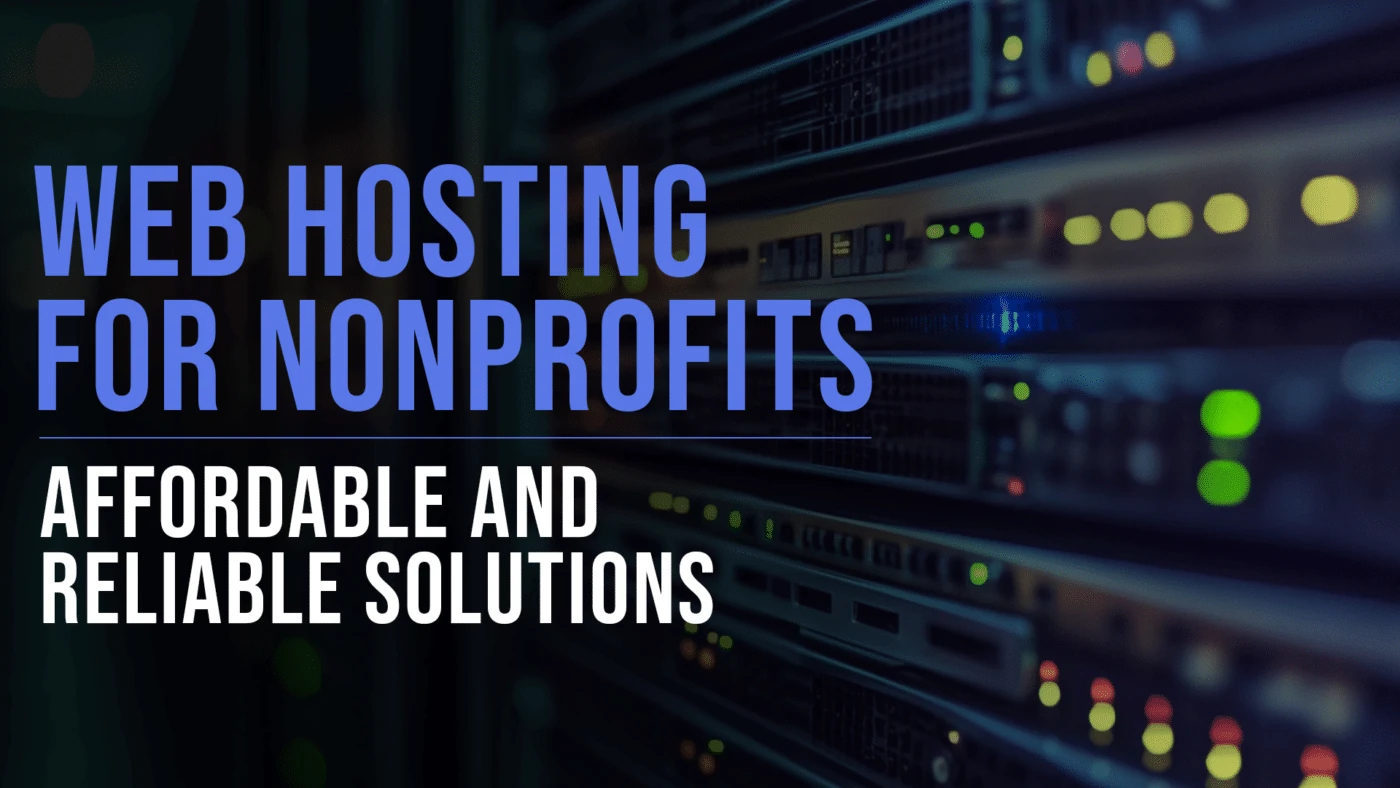 10 Affordable and Reliable Web Hosting Solutions for Nonprofits 20 Web Hosting for Nonprofits