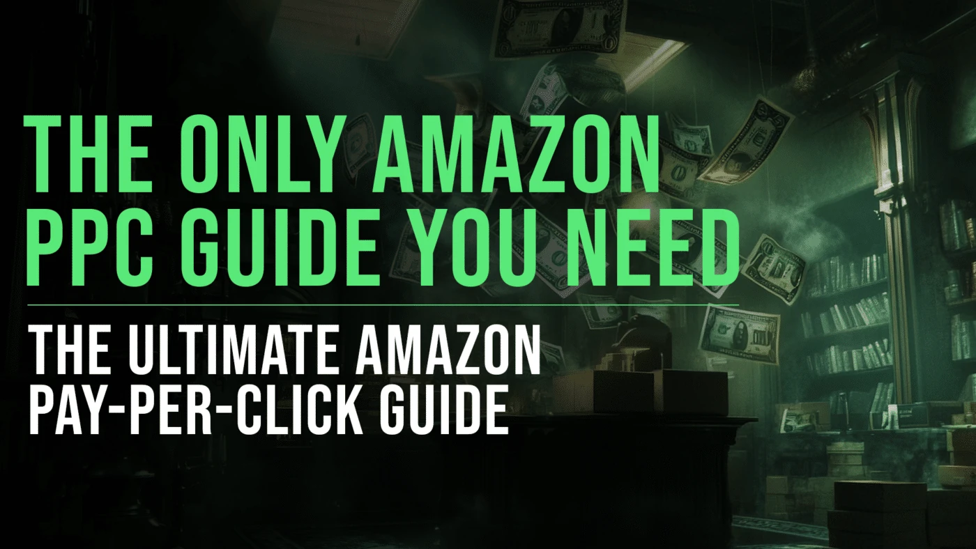 Amazon Pay-Per-Click: Your Ultimate Guide 34 Amazon PPC guide featured blog image