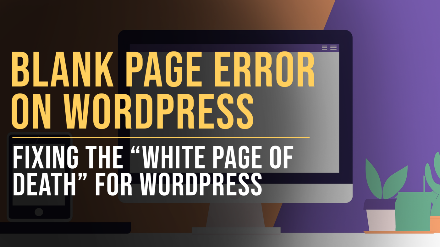 Fixing the blank page error on WordPress featured blog image