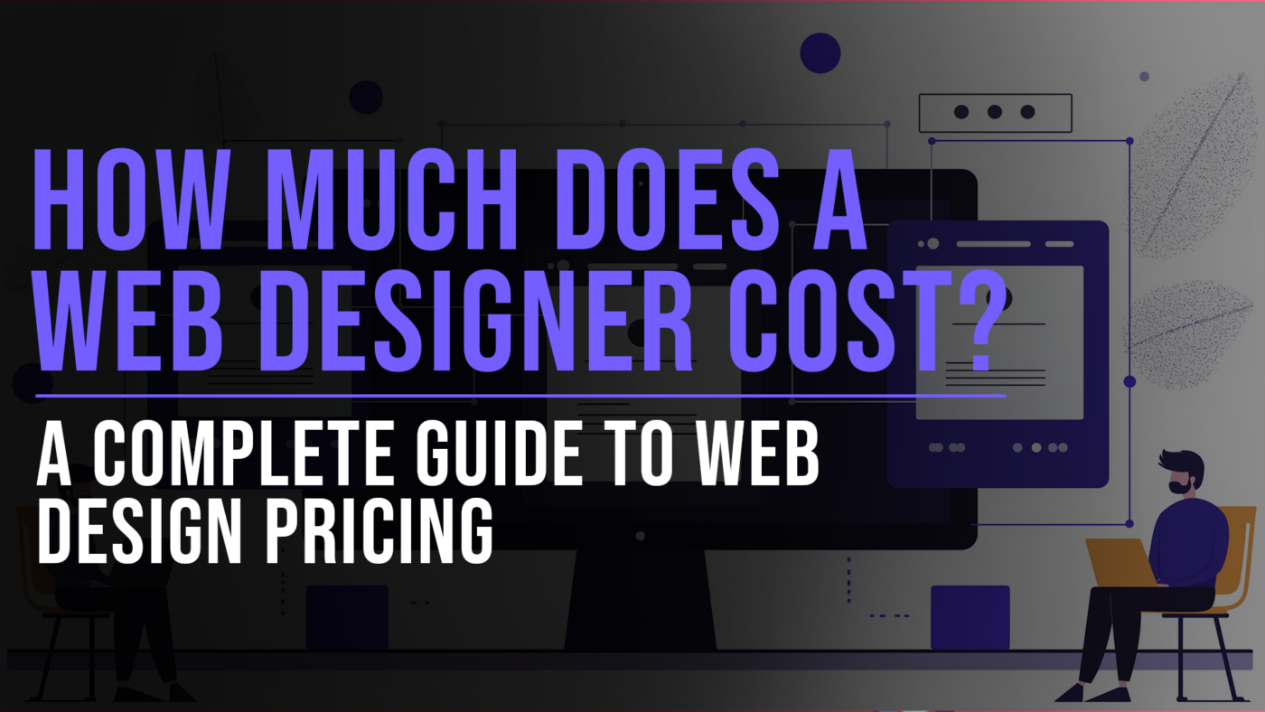 How much does a web designer cost featured blog image - Slade Marketing