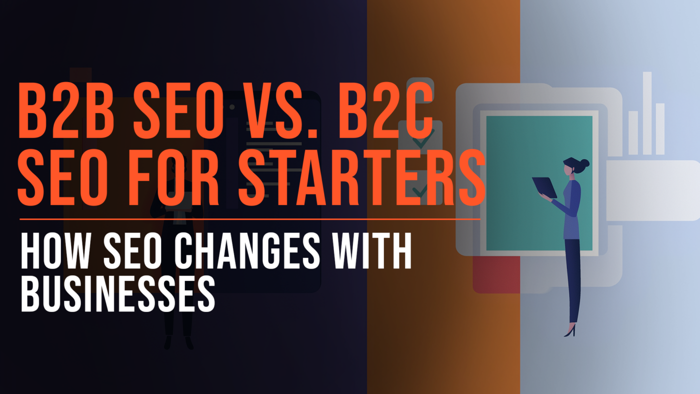 B2B SEO Vs. B2C SEO: Understanding the Differences 37 B2B SEO vs. B2C SEO featured blog image