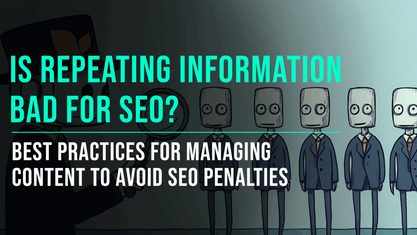 Is Repeating Information on a Website Bad for SEO - Slade Marketing