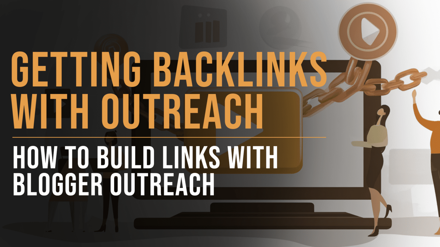 How to Get Backlinks With Blogger Outreach: Free Strategy 17 Link-building with blogger outreach guide featured blog image
