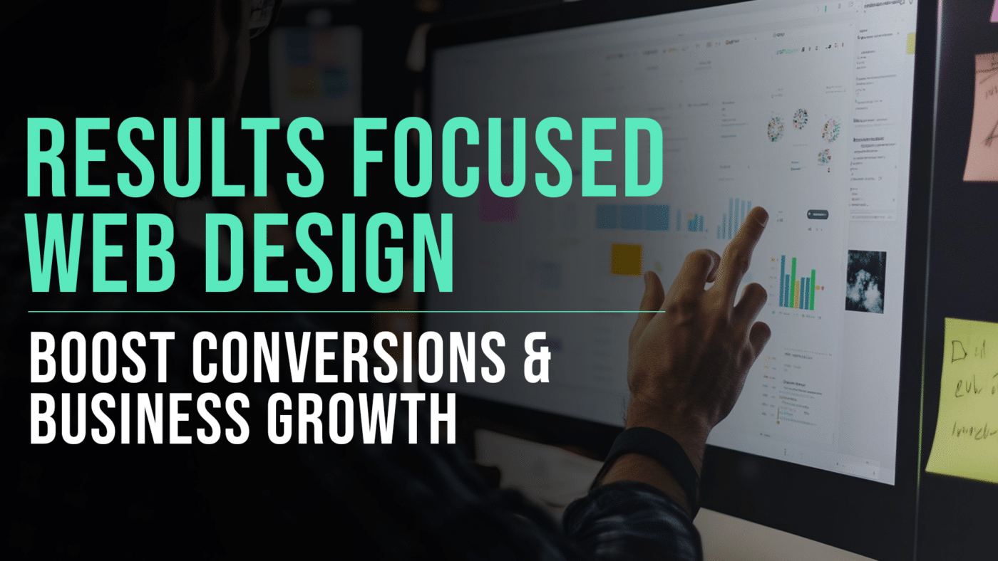 Results focused web design for conversions and business growth