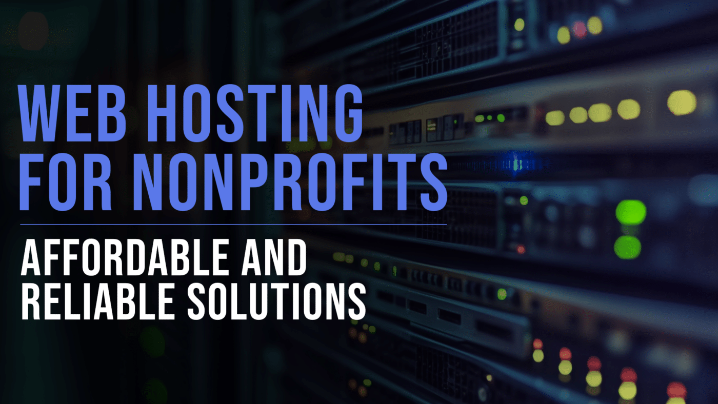 10 Affordable and Reliable Web Hosting Solutions for Nonprofits 8 Web Hosting for Nonprofits