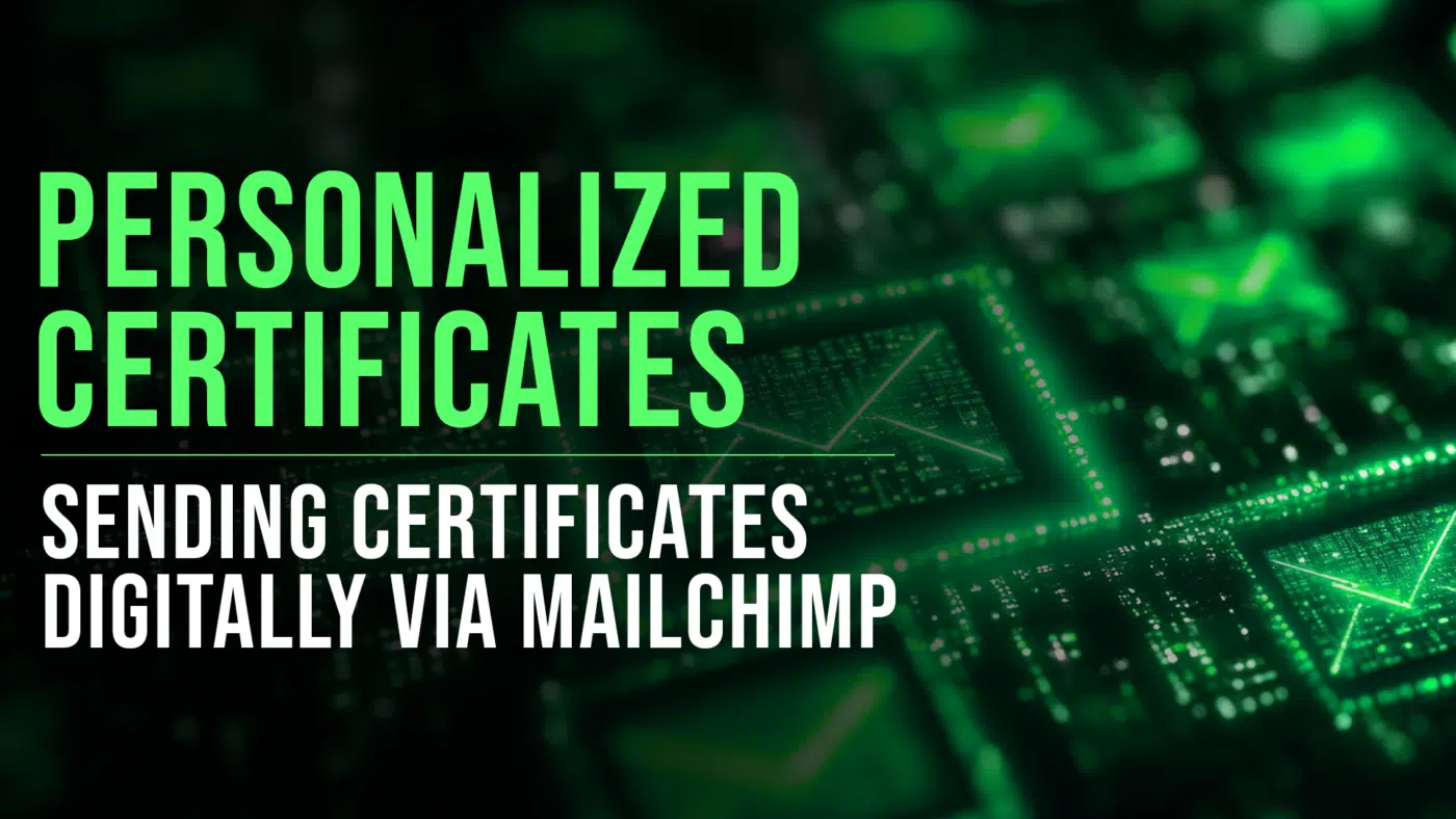 How to Send Personalized Certificates via Mailchimp: 5 Steps 1 Sending Personalized Certificates with Mailchimp featured blog image