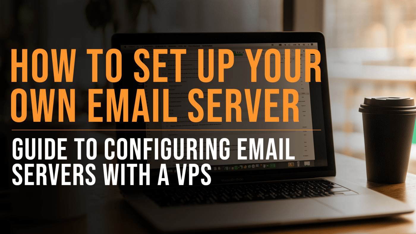 Setting up your own email server with a VPS featured blog image