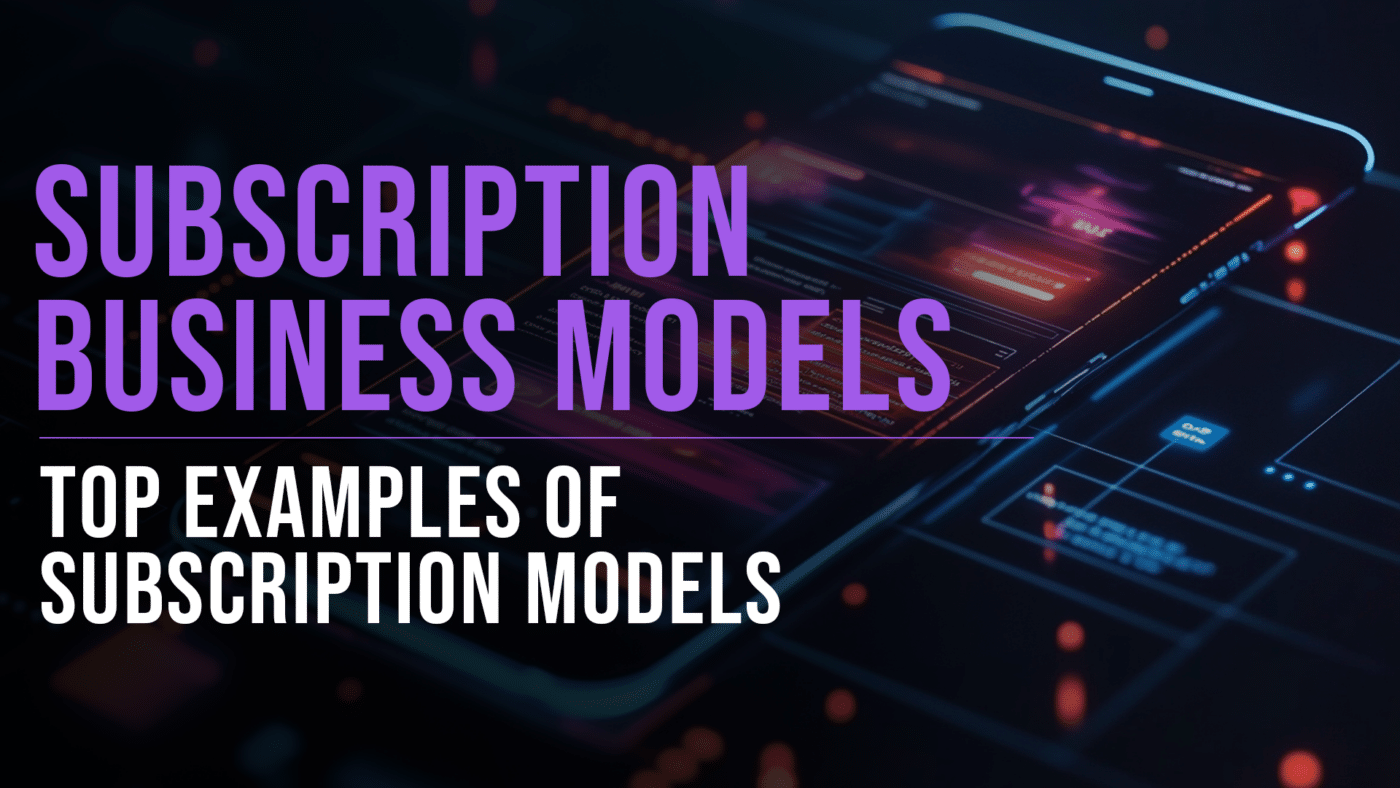 Subscription Business Models examples featured blog image