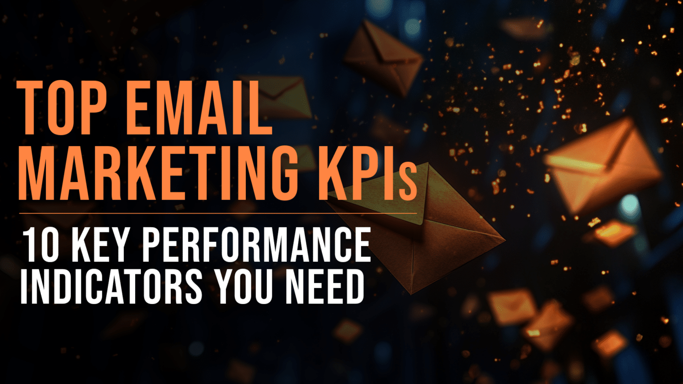 Top email marketing key performance indicators featured blog image