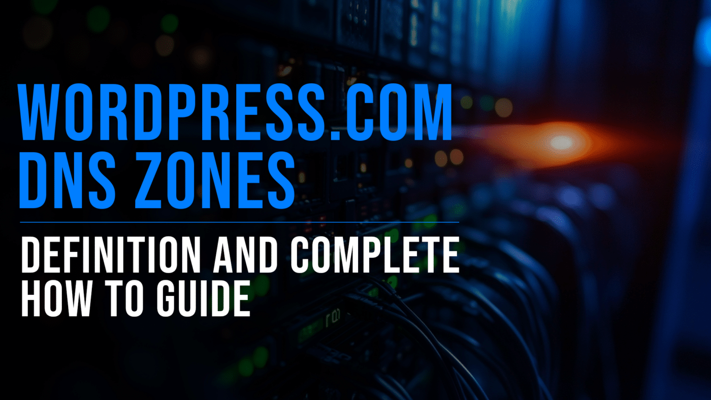 WordPress.com DNS Zone management featured blog image