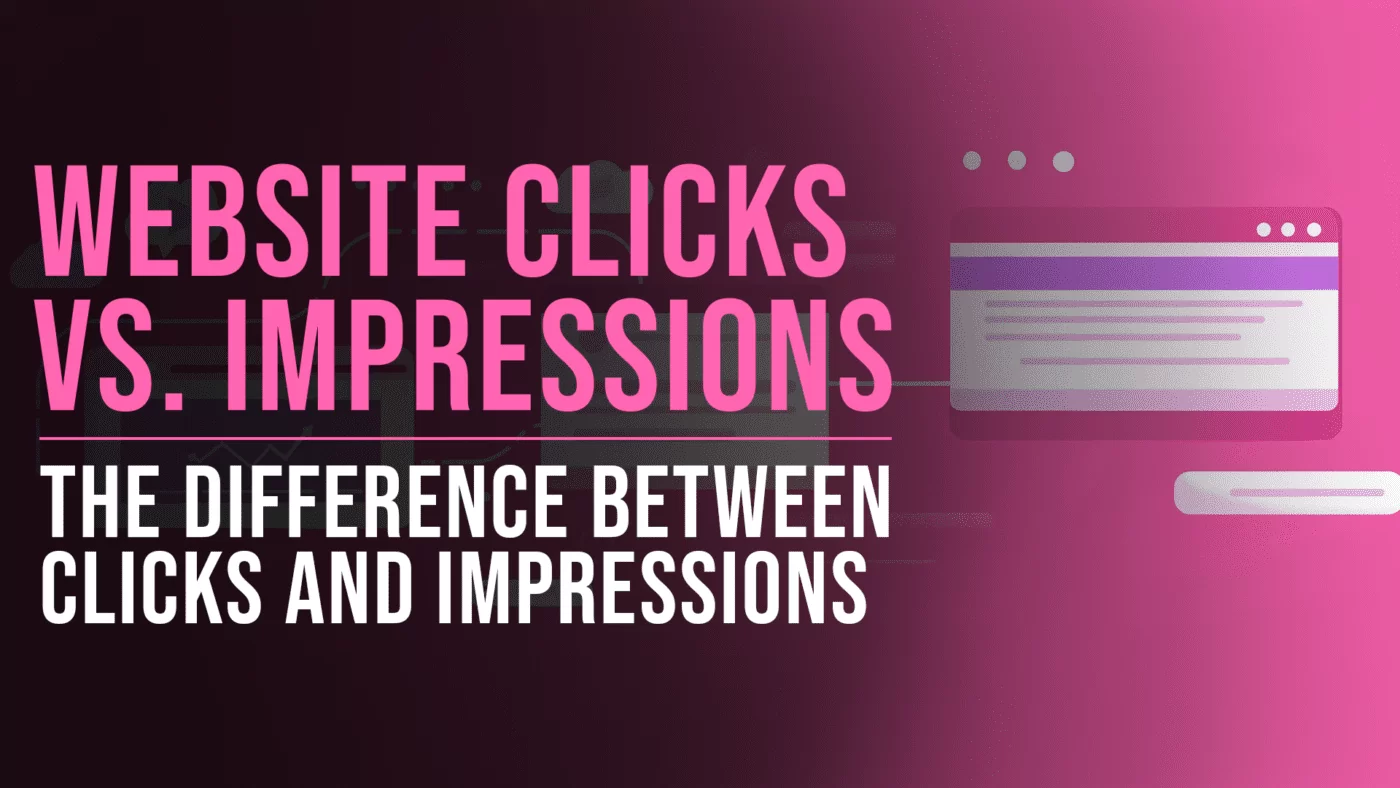 Clicks Vs. Impressions featured blog image