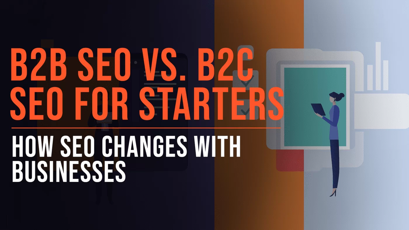 B2B SEO vs. B2C SEO featured blog image