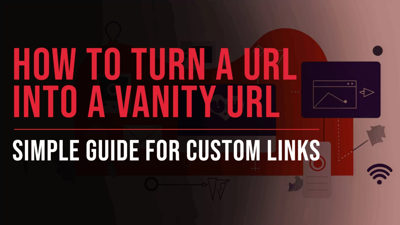 How to Turn a URL into a Vanity URL: Simple Guide for Custom Links 39 How to Turn a URL into a Vanity URL - Slade Marketing